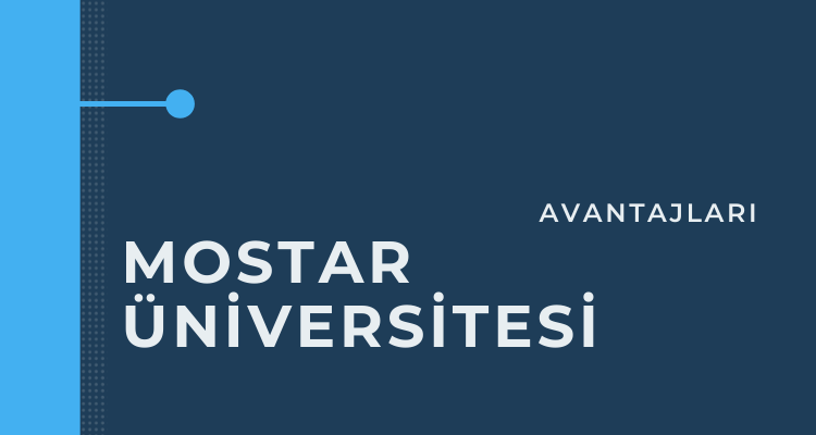 mostar üniversitesi aavantajları