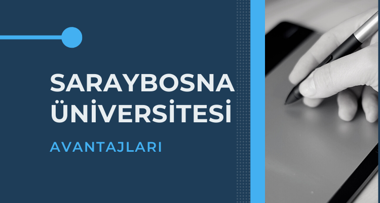 saraybosna üniversitesi avantajları hakkında mutlaka bilmeniz gerekenler