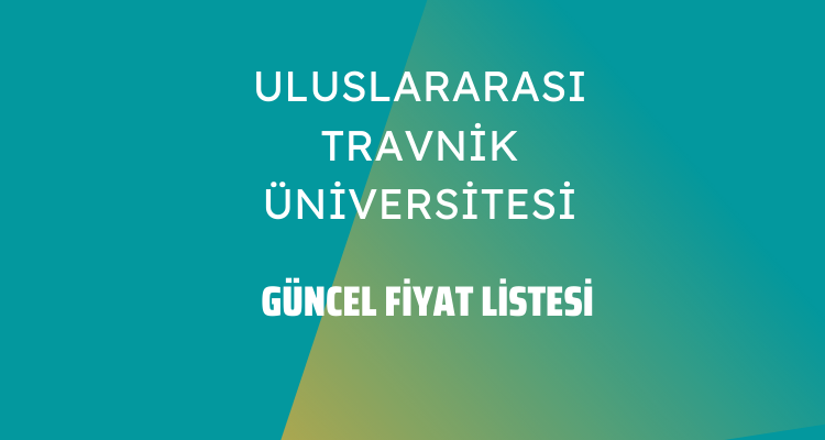 uluslararası travnik üniversitesi bölüm ücretleri