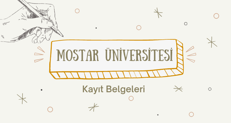 mostar üniversitesi kayıt belgeleri hakkında her şey